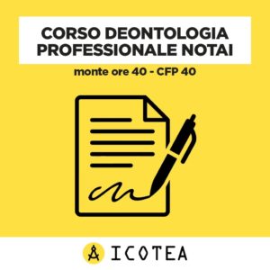 Corso Deontologia Professionale Notai - monte ore 40 - CFP 40