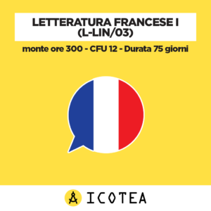 Letteratura Francese I (L-LIN03) - monte ore 300 - CFU 12 - Durata 75 giorni