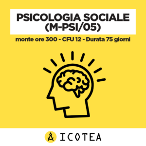 Psicologia Sociale (M-PSI 05) - monte ore 300 - CFU 12 - Durata 75 giorni
