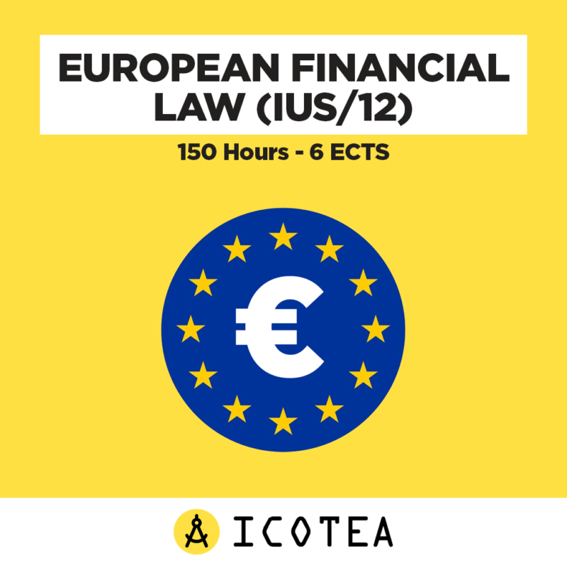 European Financial Law (IUS12) 150 Hours - 6 ECTS