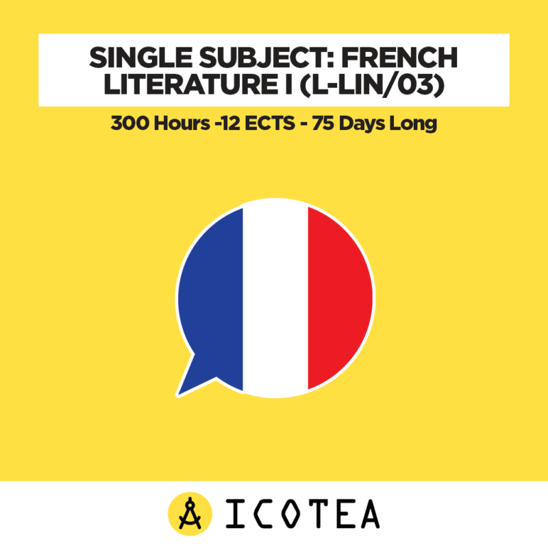Single Subject French Literature I (L-LIN03) -300 Hours -12 ECTS - 75 Days Long