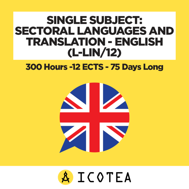 Single Subject Sectoral Languages And Translation - English (L-LIN12) -300 Hours -12 ECTS - 75 Days Long