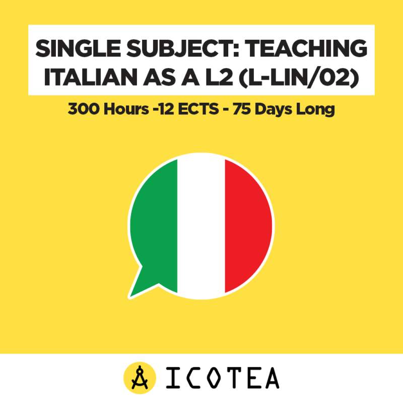 Single Subject Teaching Italian As A L2 (L-LIN02) -300 Hours -12 ECTS - 75 Days Long