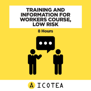Training And Information For Workers Course, Low Risk - 8 Hours
