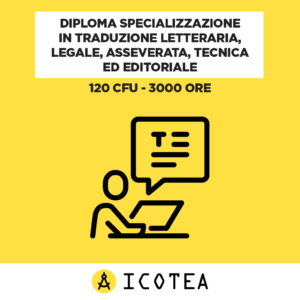Diploma Specializzazione in Traduzione Letteraria, legale, Asseverata, Tecnica