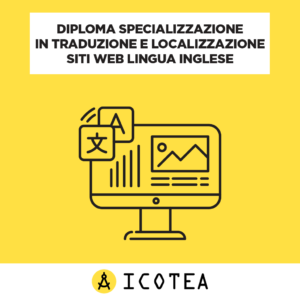 Diploma Specializzazione in Traduzione e Localizzazione siti web Lingua