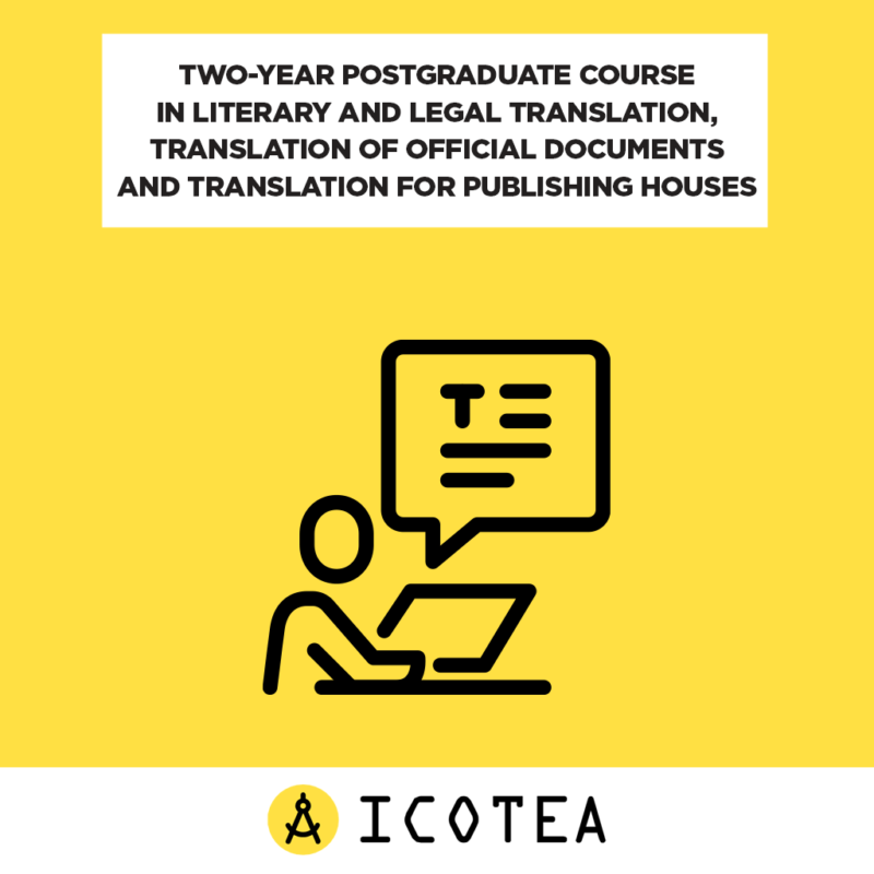 Two-Year Postgraduate Course in Literary and Legal Translation, Translation of Official Documents and Translation for Publishing Houses