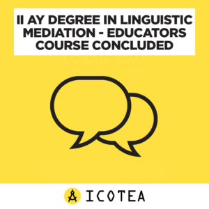 II AY Degree In Linguistic Mediation - Educators Course Concluded