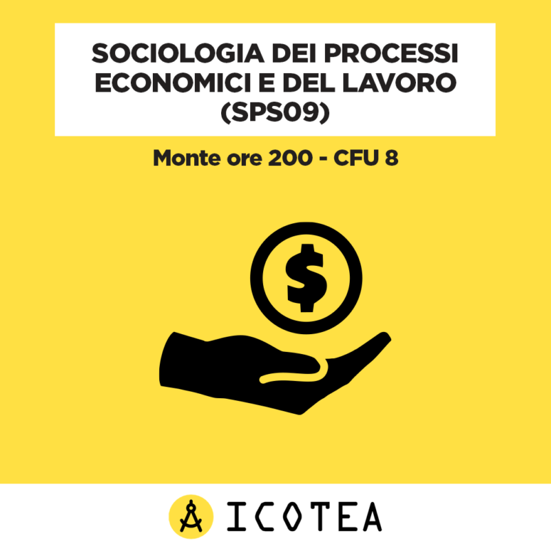 Sociologia dei Processi Economici e del Lavoro 8 CFU