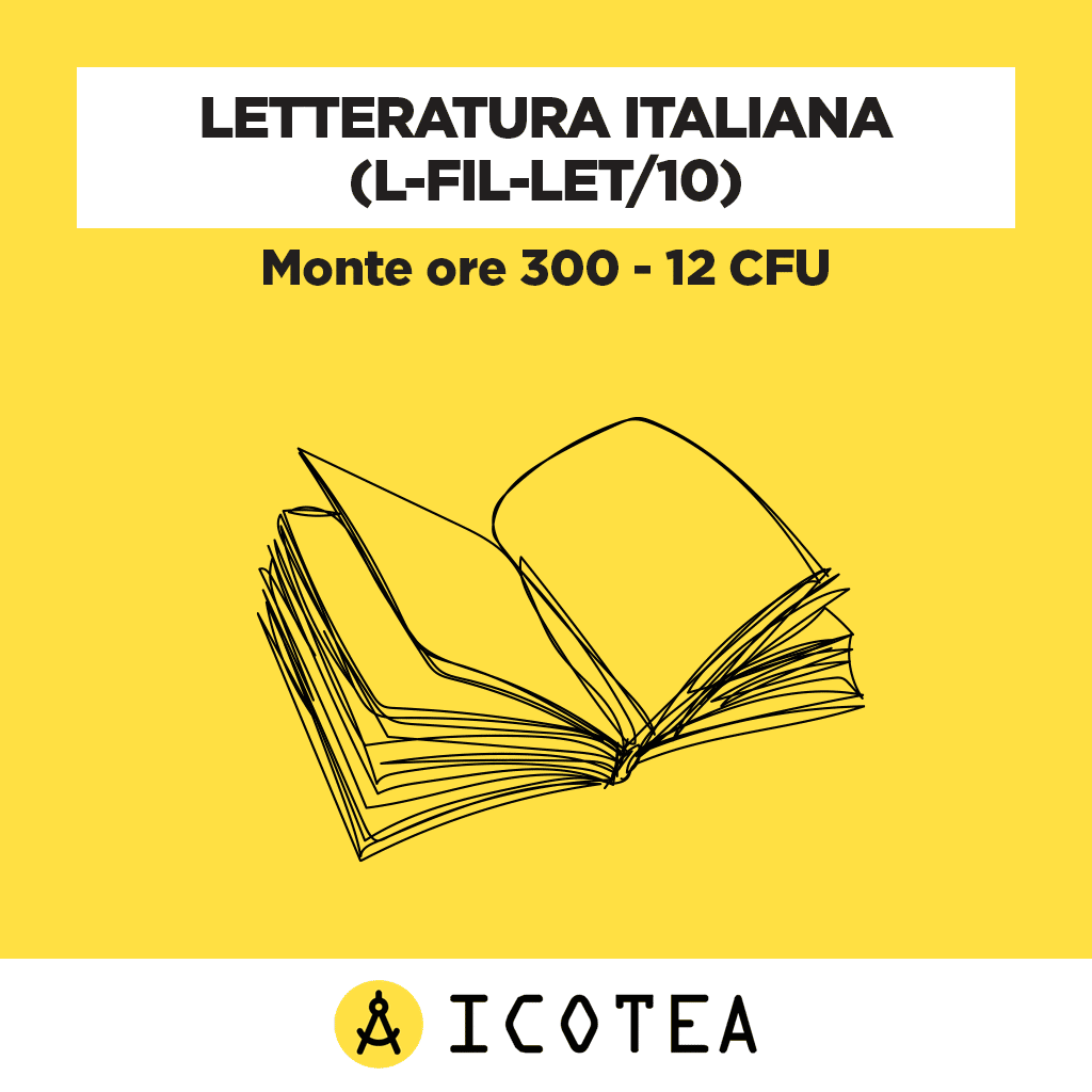 Letteratura Italiana (L-FIL-LET/10) Monte ore 300 - CFU 12 ICOTEA